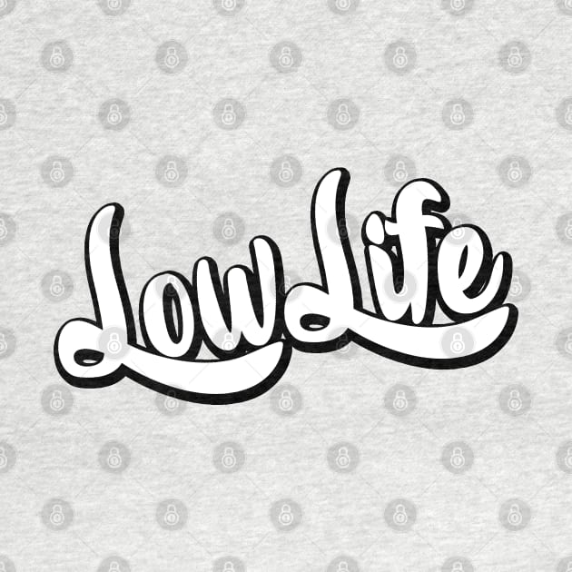 Lowlife by hoddynoddy